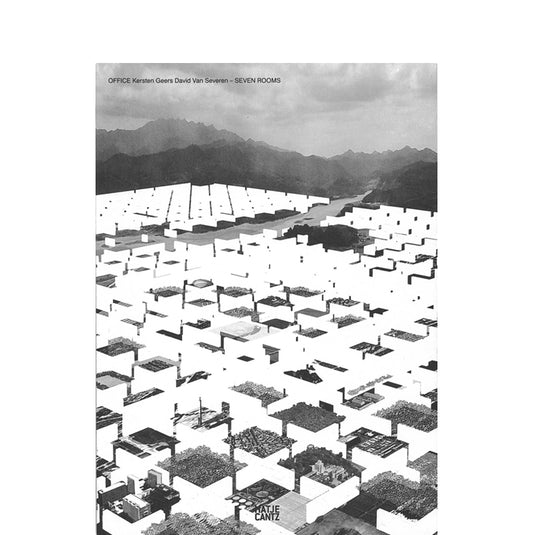 OFFICE, Kersten Geers David van Severen: Seven rooms