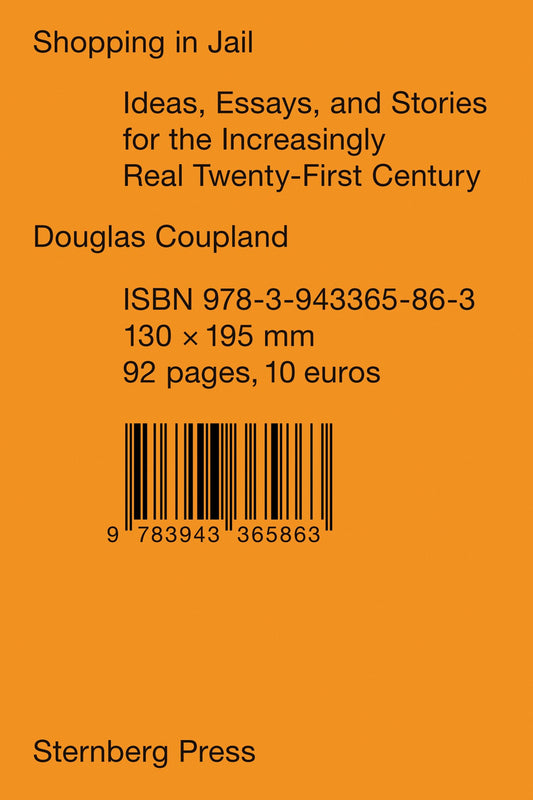 Douglas Coupland : Shopping in Jail : Ideas, essays, and stories