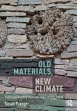 Old materials, new climate: Traditional building materials in a changing world