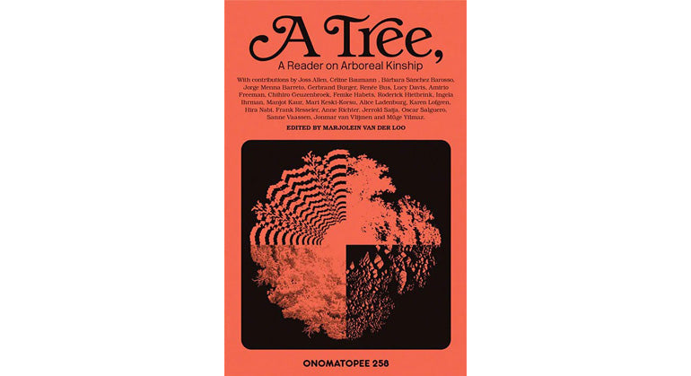 A tree: A reader on arboreal kinship