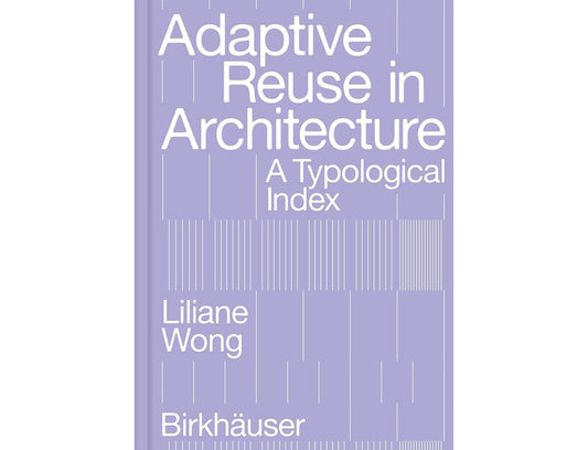 Adaptive reuse in architecture: A typological index