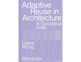 Adaptive reuse in architecture: A typological iIndex