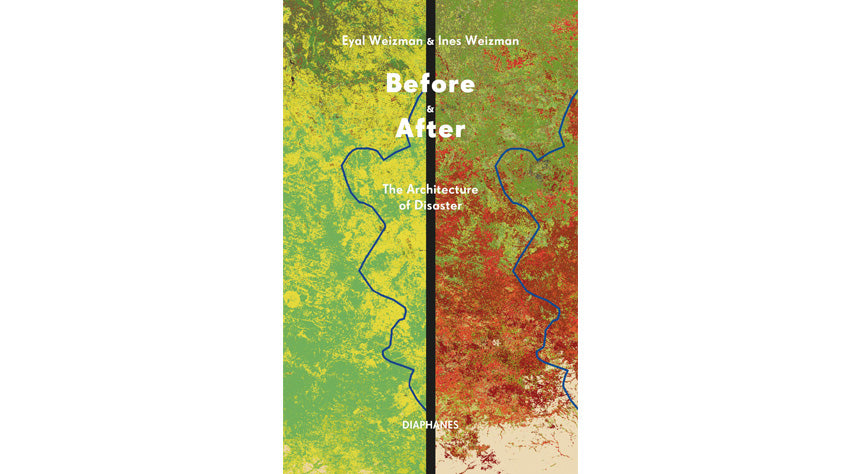 Before & After: The architecture of disaster