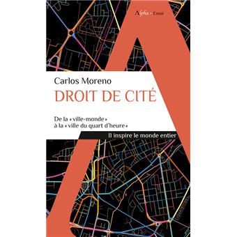 Droit de cité : De la « ville-monde » à la « ville du quart d'heure »