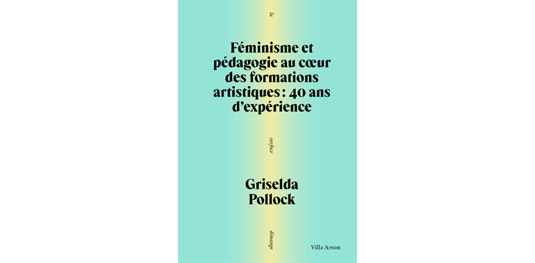 Féminisme et pédagogie au cœur des formations artistiques : 40 ans d'expérience