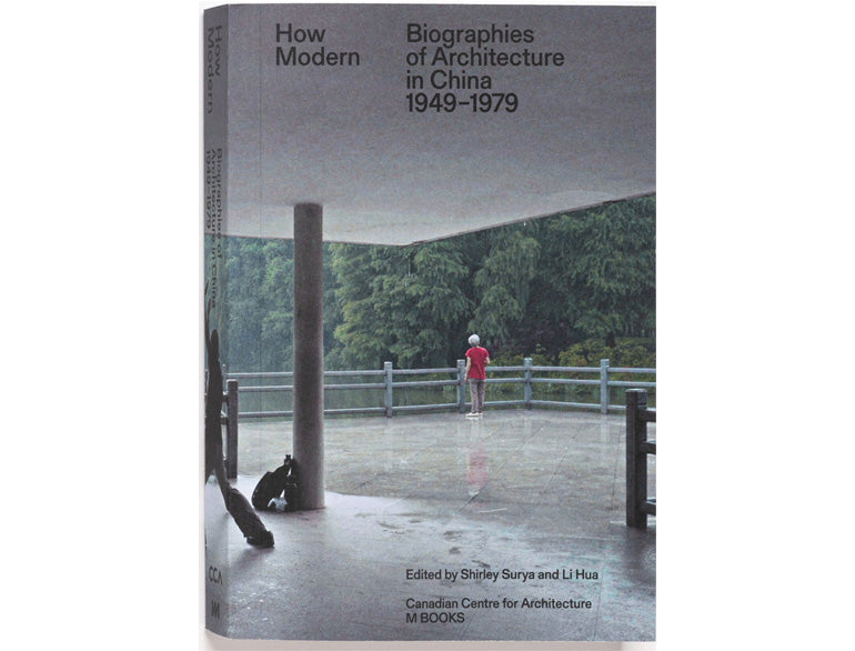 How Modern: Biographies of Architecture in China 1949–1979