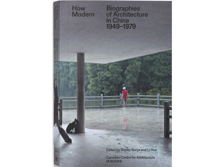 How Modern: Biographies of Architecture in China 1949–1979