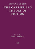 The carrier bag theory of fiction. 2nd edition