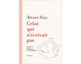 Álvaro Siza, Celui qui n’écrivait pas