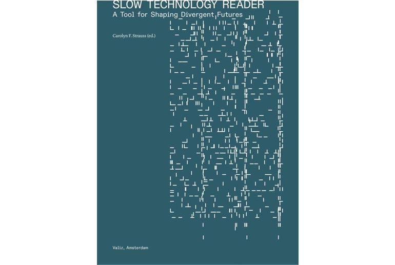 Slow technology reader: A tool for shaping divergent future