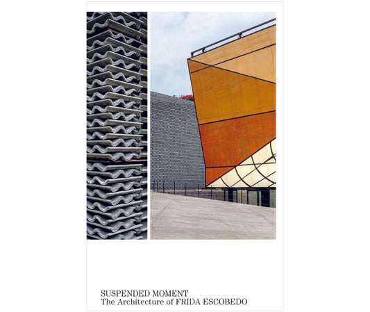Suspended moment: The architecture of Frida Escobedo
