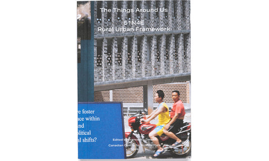 The Things Around Us: 51N4E and Rural Urban Framework