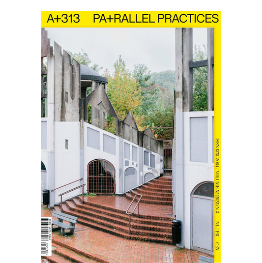 A+ 313 : Parallel practices. Juin/Juillet 2025