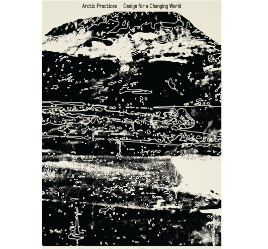 Arctic practices: design for a changing world