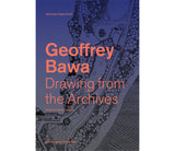 Geoffrey Bawa : Dessiner à partir des archives