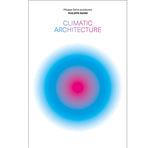 Architecture climatique : Philippe Rahm Architectes
