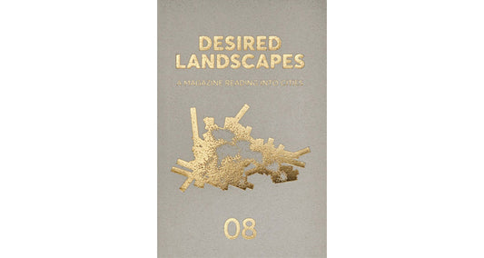 Desired Landscapes, Issue 8