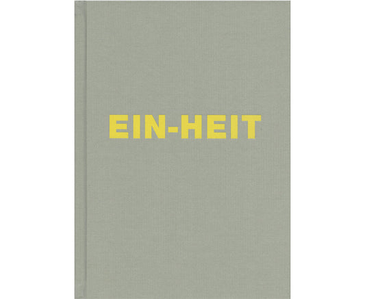 Michael Schmidt : Ein heit (u-ni-ty)