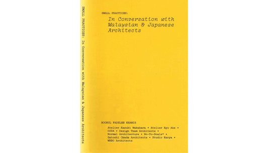 Small Practices: In conversation with Malaysian & Japanese Architects