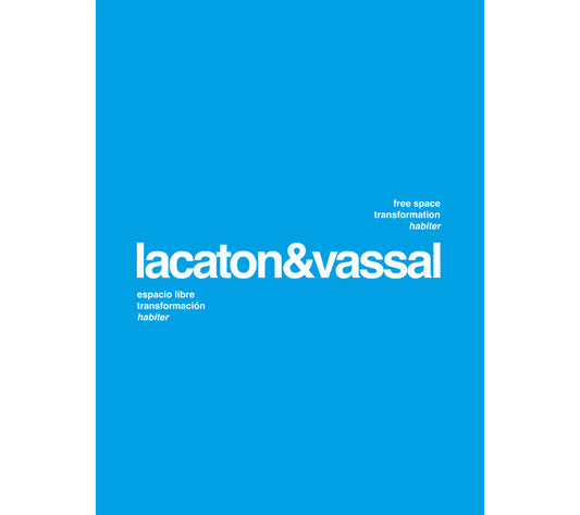 Lacaton & Vassal: Free Space, Transformation, Habiter