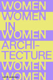 Les femmes en architecture : documents et histoires