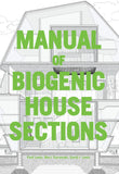 Manual of biogenic house sections
