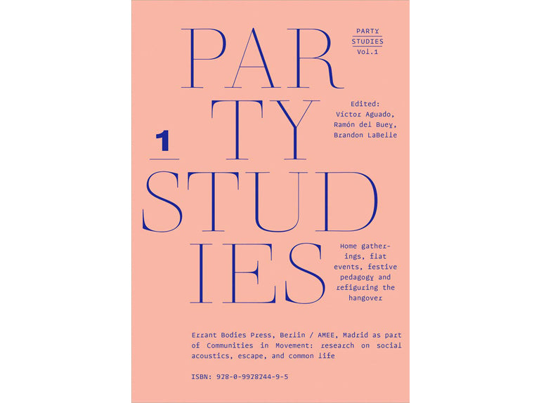 Party studies: Home gatherings, flat events, festive pedagogy and refiguring the hangover