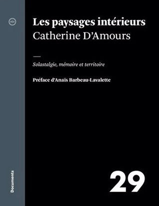 Les paysages intérieurs : Solastalgie, mémoire et territoire