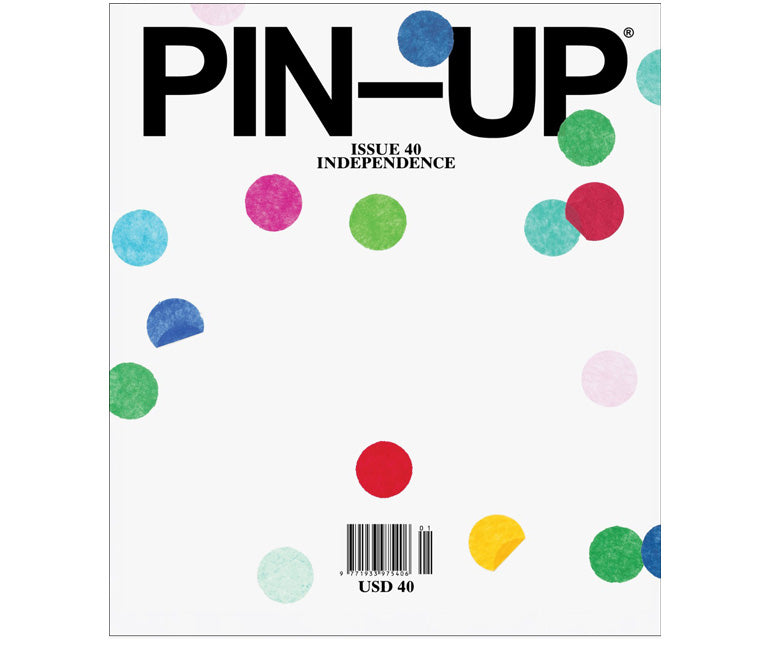 Pin-Up Magazine Issue 40: Independence. Spring Summer 2026