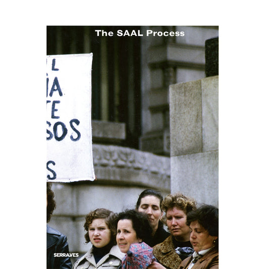 The SAAL process: Architecture and participation 1974-1976