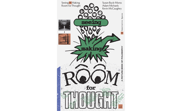 Seeing <—> Making: Room for thought
