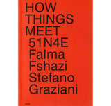 Comment les choses se rencontrent : 51n4e, Falma Fshazi, Stefano Graziani