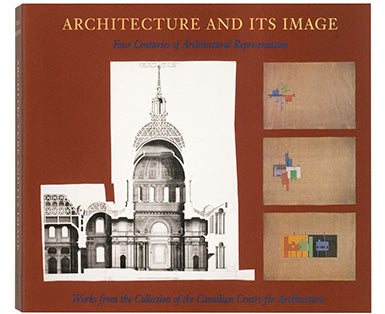 L'architecture et son image : Quatre siècles de représentation architecturale