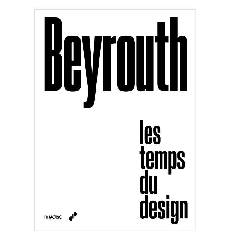 Beyrouth : Les temps du design