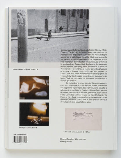 CP138 Gordon Matta-Clark : Les archives revues par Yann Chateigné, Hila Peleg et Kitty Scott