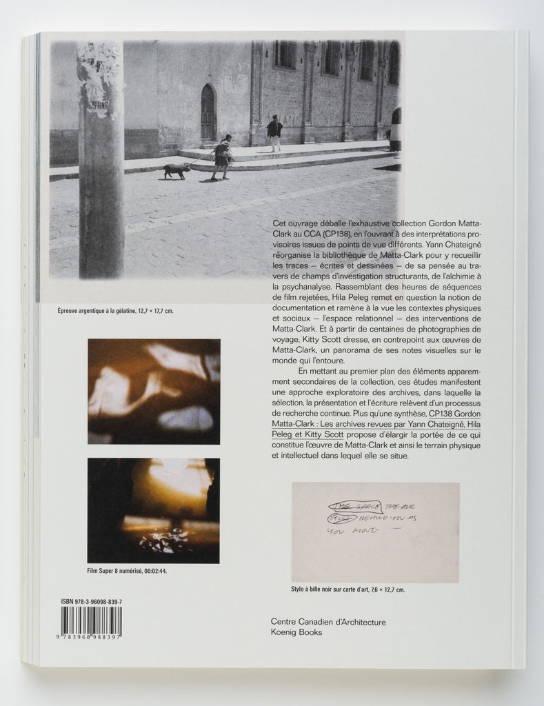 CP138 Gordon Matta-Clark : Lectures des archives par Yann Chateigné, Hila Peleg et Kitty Scott 