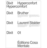 Dixit n.01 : Hyperconfort, Bruther &amp; Laurent Stalder