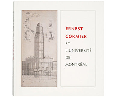 Ernest Cormier et l'Université de Montréal