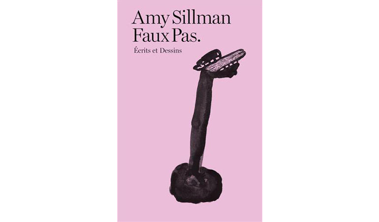 Amy Sillman : Faux pas, écrits et dessins