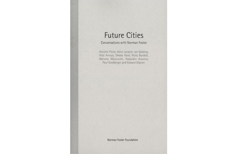Villes du futur : conversations avec Norman Foster