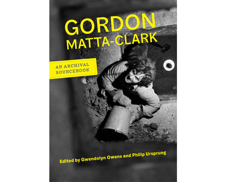 Gordon Matta-Clark : un livre source d'archives