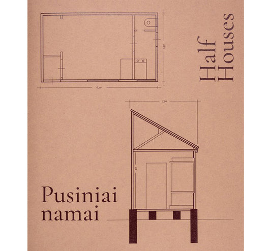 Inga Navickaitė: Pusiniai namai / Half Houses