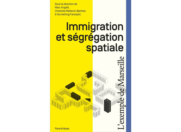 Immigration et ségrégation spatiale : L'exemple de Marseille