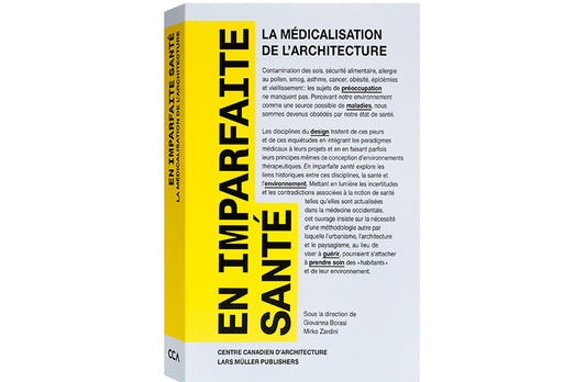 En imparfaite santé : La médicalisation de l’architecture