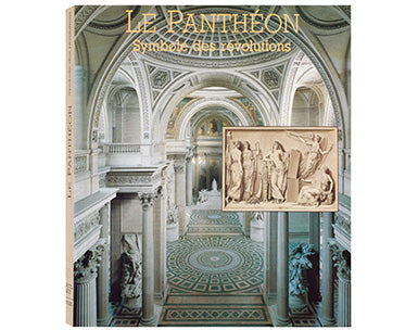 Le Panthéon, symbole des révolutions : De l’Église de la nation au temple des grands hommes