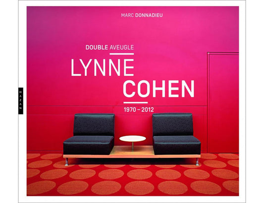 Lynne Cohen : Double aveugle, 1970-2012