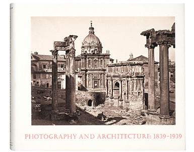Photographie et architecture : 1839-1939