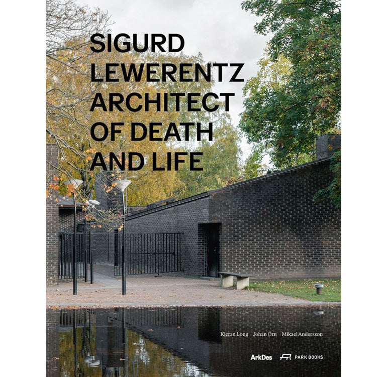 Sigurd Lewerentz: Architect of death and life