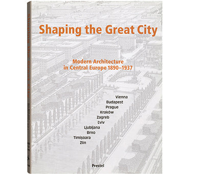 L’idée de la grande ville : L’architecture moderne d’Europe centrale, 1890-1937