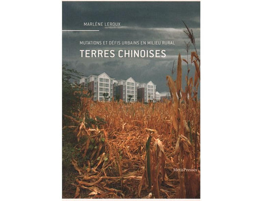 Terres chinoises : Mutations et défis urbains en milieu rural